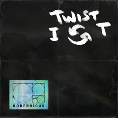 Twist It