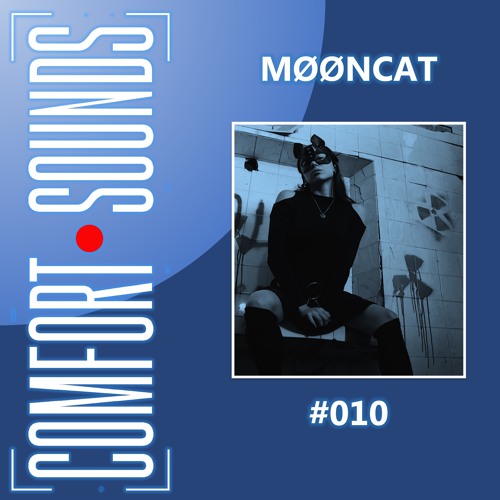 Comfort Sounds #010 - Møøncat