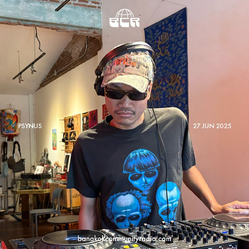 Psynus - 27th June 2025 | Bangkok Community Radio