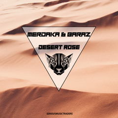 Merdaka & Baraz - Desert Rose (Original Mix)