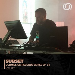 SUBSET | Dubmission Series Ep. 34 | 22/02/2023