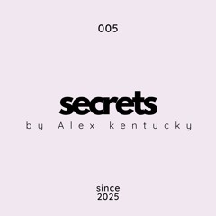 005. Secrets by Alex kentucky @ Deep House Music
