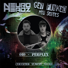 NEUROHEADZ // GET FUNKED GUESTMIX 010 - PERPLEX