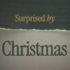Surprised by Christmas | Rick Atchley
