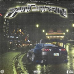 PAINT DRIPPIN (FULL TAPE) (REUPLOAD)