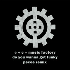 C&C Music Factory - Do You Wanna Get Funky (Pecoe Remix)