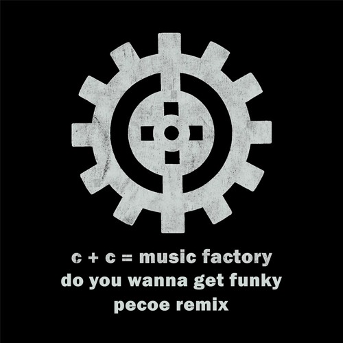 Stream C&C Music Factory - Do You Wanna Get Funky (Pecoe Remix) by