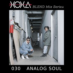 XOXA BLEND 030 - ANALOG SOUL