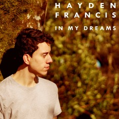 Hayden Francis - In my dreams (live audio demo)
