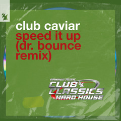 Speed It Up (Dr. Bounce Extended Remix)