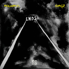 Holmann & Dagz - Ends [Free Download]