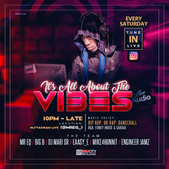 Its all about the Vibes LIVE - Engineer Jamz ft DJ Mari SR and Friends