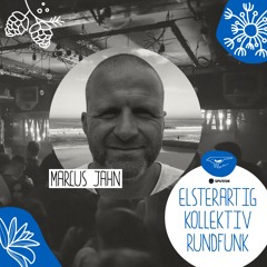 Elsterartig Kollektiv Rundfunk #009 mit Marcus Jahn