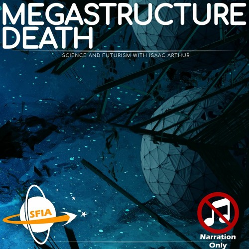 Megastructure Death (Narration Only)