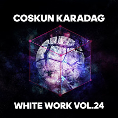 Coskun Karadag - White Work Vol.24 (12.02.2021)