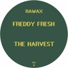 Descargar video: RX3 - FREDDY FRESH - THE HARVEST (RAWAX)