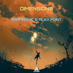 Earphonic & Alex Point - Dimensions [FREE DOWNLOAD]