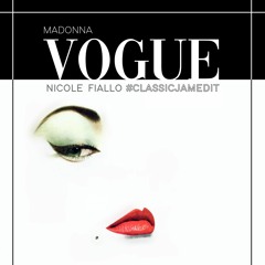 Madonna - Vogue (Nicole Fiallo #ClassicJamEdit) -- FREE DOWNLOAD
