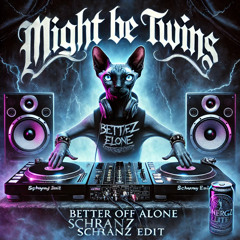 Alice Deejay - Better Off Alone (Schranz Rework) FREE DL