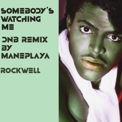 ROCKWELL - SOMEBODY'S WATCHING ME (MANEPLAYA REMIX)