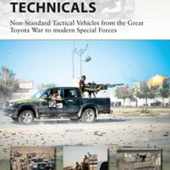 [Read] PDF 🖌️ Technicals: Non-Standard Tactical Vehicles from the Great Toyota War t