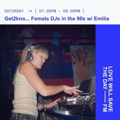Get2kno... Female DJs in the 90s w/ Emilia G on LWSTD.FM 28/9/24