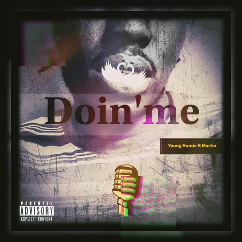 Young Homie ft Martin - Doin'me.mp3