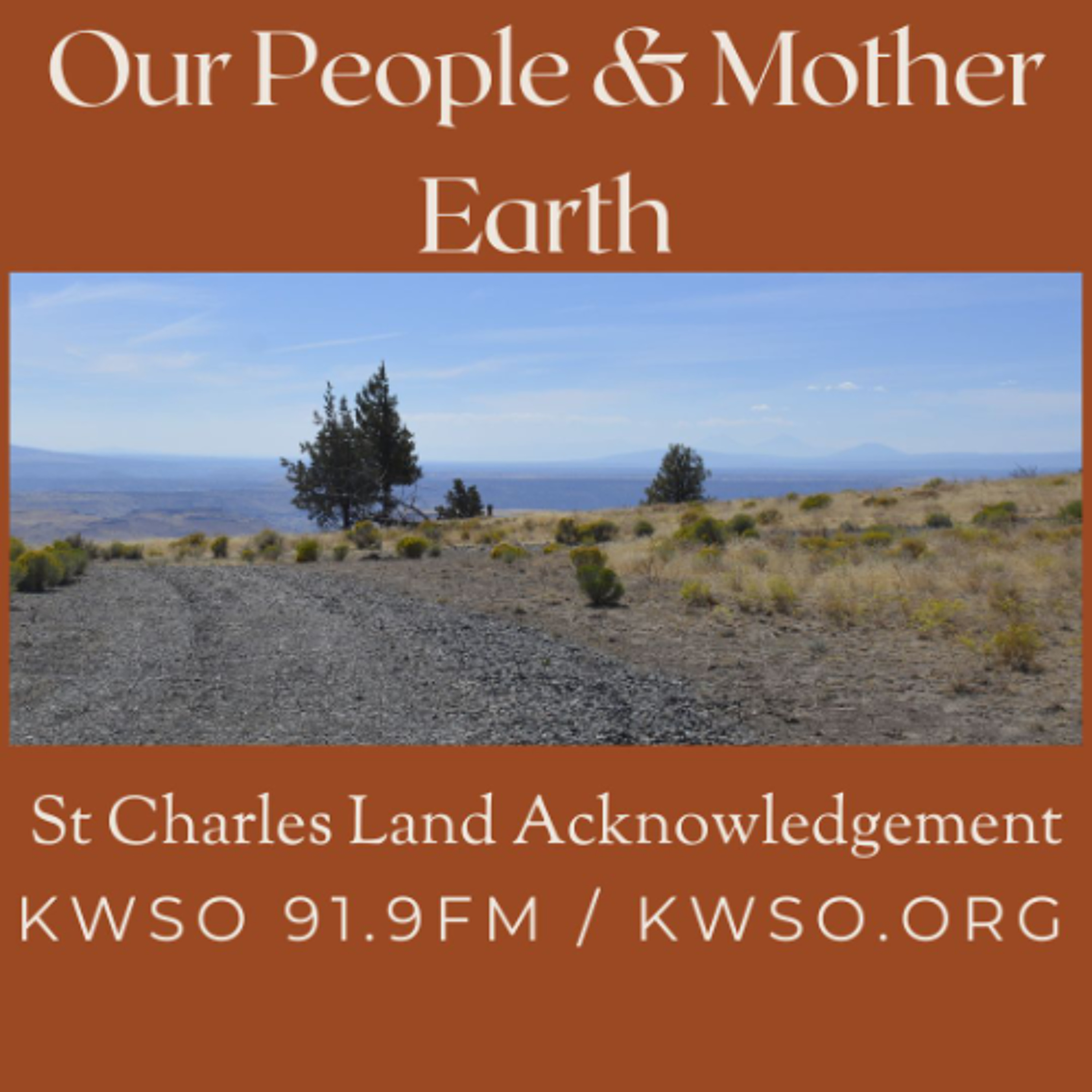 LAND ACKNOWLEDGEMENT - KWSO Our People and Mother Earth Podcast episode artwork