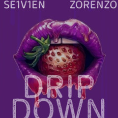 DRIP DOWN