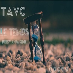 TAYC - LE TEMPS 🔊🔊🔊( DJERRY ANNA REMIX) 🎵🎵🎵🎶🎶🎶