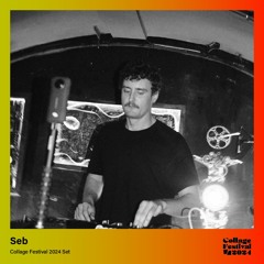 Seb @ Collage Festival 2024
