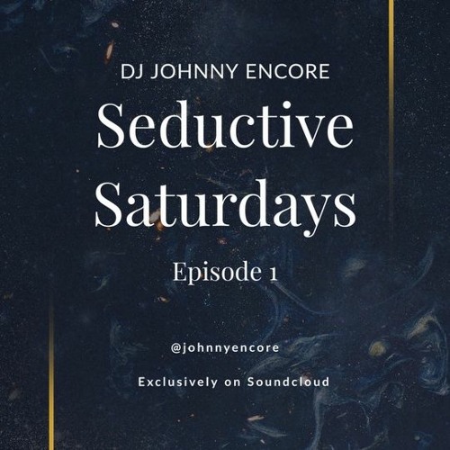 Seductive Saturdays  - Episode 1
