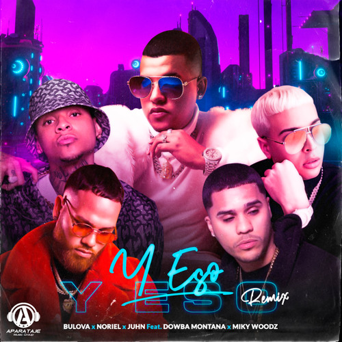 Y Eso? (Remix) [feat. Dowba Montana & Miky Woodz]