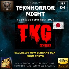TKG Schranz @ DCP & Fakom United  TeknHorror    Schranz Exclusive Tokyo mix 2021