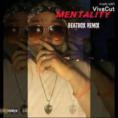 Mentality - Beatbox Remix