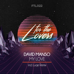David Manso - My Love (Original Mix) SNIPPET