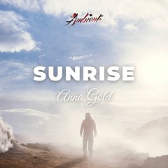 Related tracks: Anna Gold - Sunrise