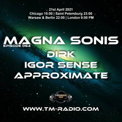 Dirk - Host Mix - MAGNA SONIS 064 (21st April 2021) on TM-Radio