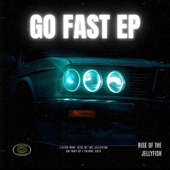 Rise of the Jellyfish - Go Fast