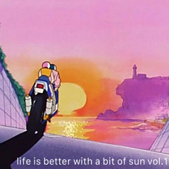 life is better with a bit of sun