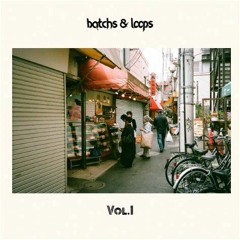 batchs & loops vol.1 [TAPE]