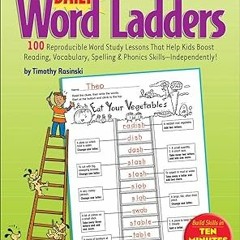 ^Epub^ Daily Word Ladders: Grades 4-6: 100 Reproducible Word Study Lessons That Help Kids Boost