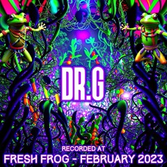 Dr.G - Recorded at TRiBE of FRoG Fresh Frog 2023