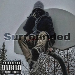 "Surrounded"👺