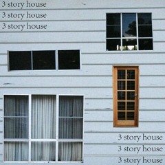 3 Story House (SHORTENED VERSION)