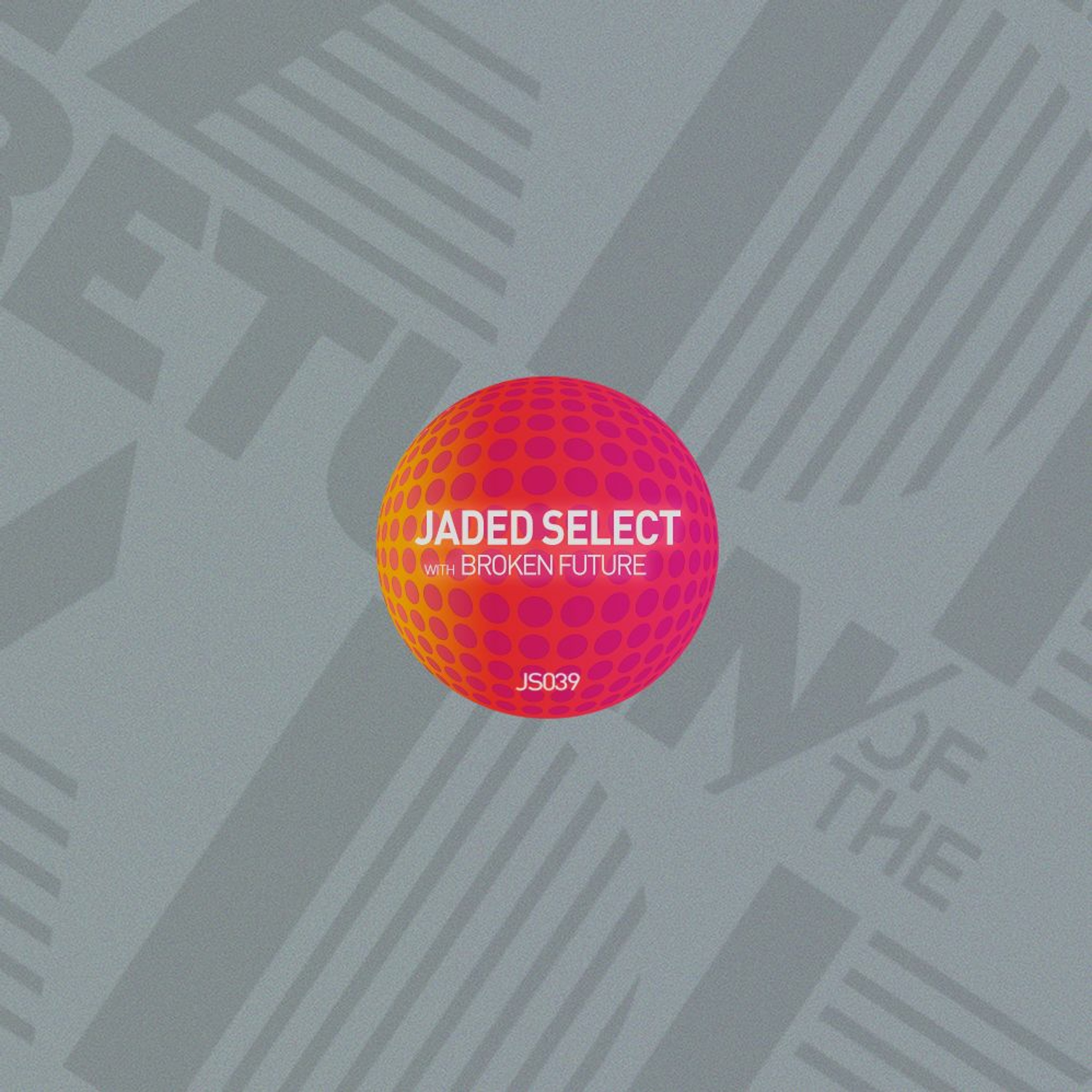 Jaded Select 039 w/ Return of the Jaded & Broken Future episode artwork