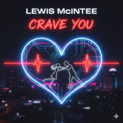 Lewis Mcintee - Crave You