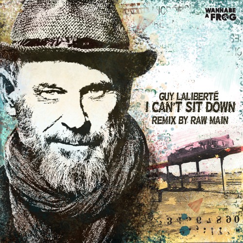 Guy Laliberte - I Can't Sit Down (Raw Main Remix)