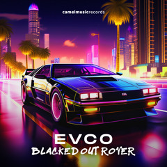EVCO - Blacked Out Rover (Original Mix)