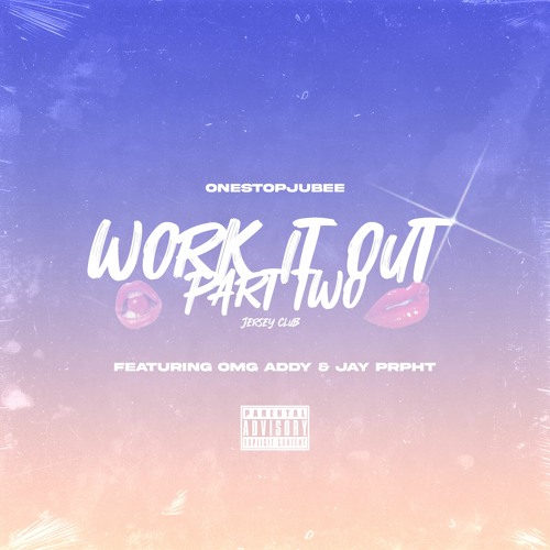 Work It Out Part Two Ft. OmgAddy x Jay Prpht #jerseyclub #cypherclan #out on all plats!